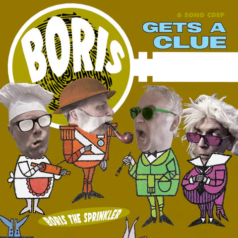 Boris The Sprinkler - Gets A Clue (12")