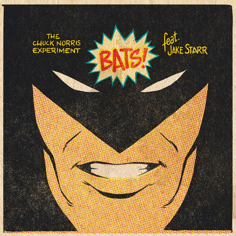 Chuck Norris Experiment feat. Jake Starr - Bats! (7")