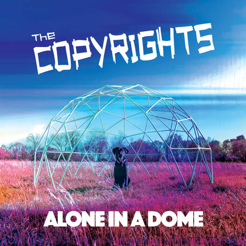Copyrights - Alone In A Dome (LP)