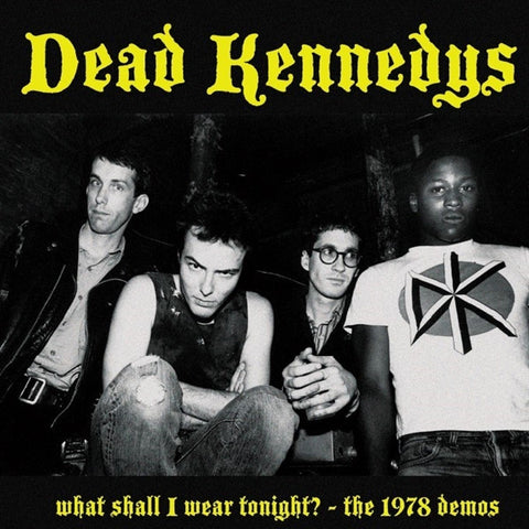 Dead Kennedys - What Shall I Wear Tonight? - The 1978 Demos (LP)