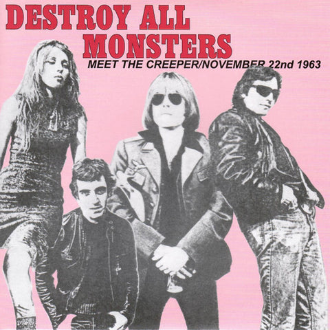 Destroy All Monsters - Meet The Creeper / Nov. 22nd 1963 (7")