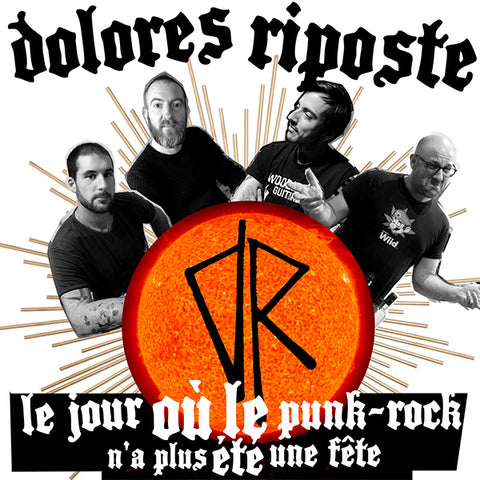 Dolores Riposte - Le jour où le punk-rock n'a plus été un fête (LP)