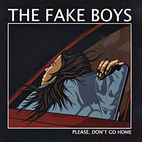 Fake Boys - Please, Don't Go Home (LP)