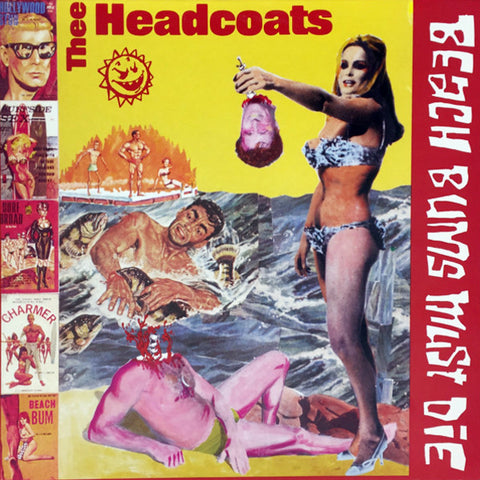 Headcoats, Thee - Beach Bums Must Die (LP)