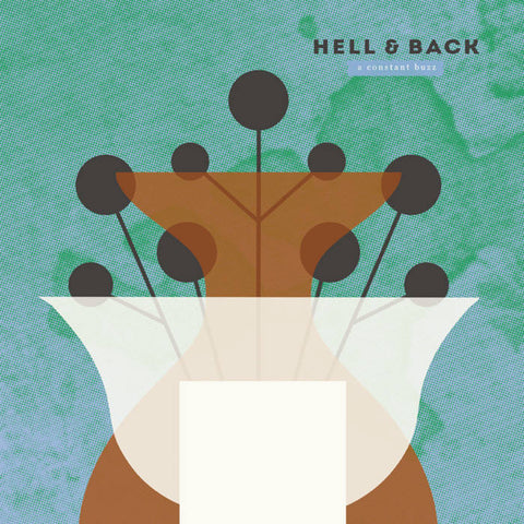 Hell & Back - A Constant Buzz (LP)