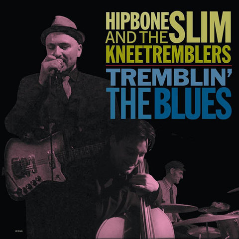Hipbone Slim And The Kneetremblers - Tremblin' The Blues (LP)