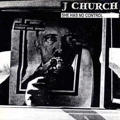 J Church - She Has No Control (7")
