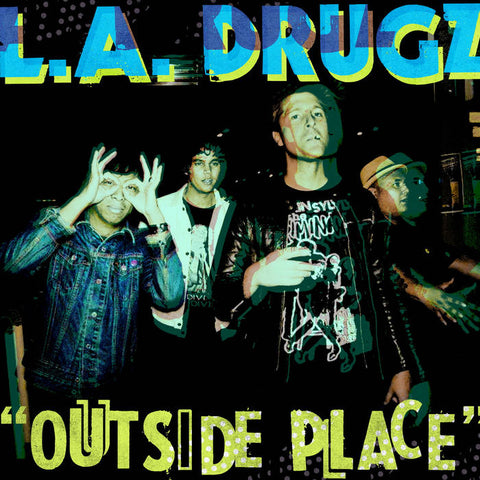 L.A. Drugz - Outside Place (12")