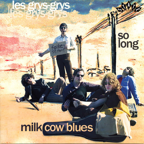 Les Grys-Grys - Milk Cow Blues / So Long (7")
