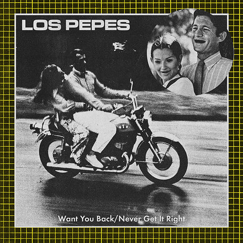 Los Pepes - Want You Back / Never Get It Right (7")