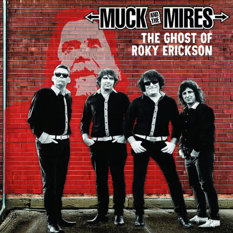 Muck And The Mires - The Ghost of Roky Erickson (7")
