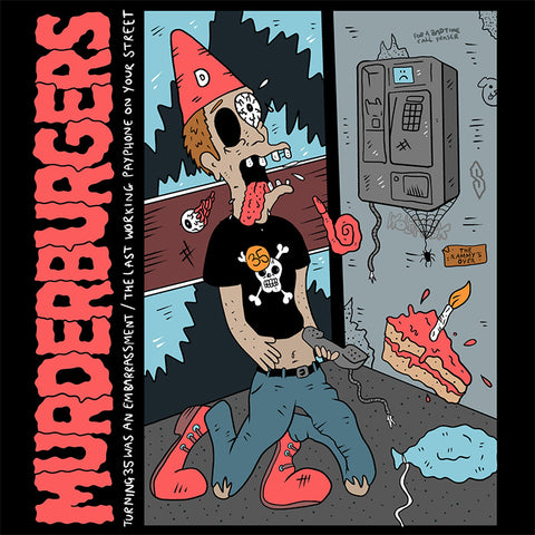 Murderburgers - Turning 35 Was An Embarrassment (7")