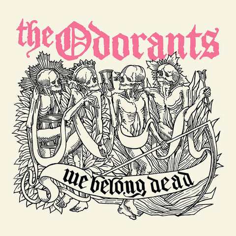 Odorants - We Belong Dead (7")