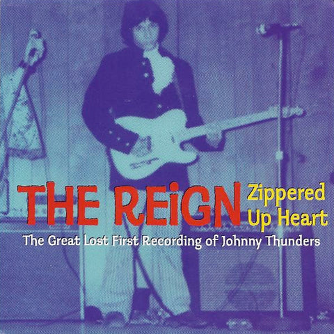 Reign, The - Zippered Up Heart (The Great Lost First Recording Of Johnny Thunders) (7")