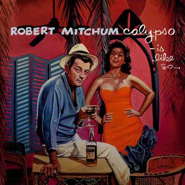Robert Mitchum - Calypso Is Like So... (LP)