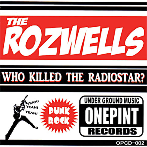 Rozwells, The - Who Killed The Radio Star? (CD)