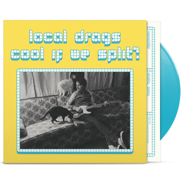 Local Drags - Cool If We Split? (LP)