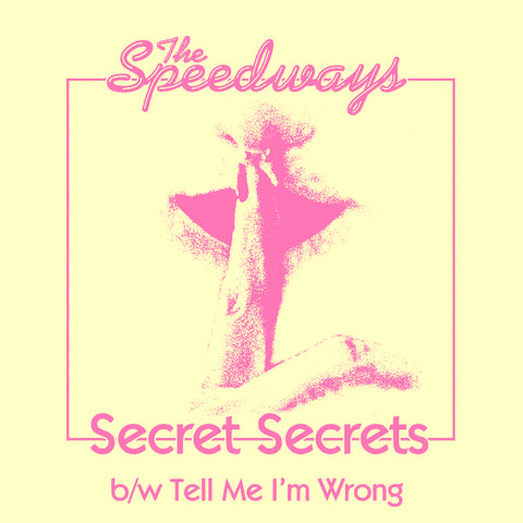 Speedways - Secret Secrets (7")