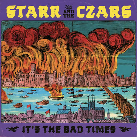 Starr And The Czars - It's The Bad Times (LP)