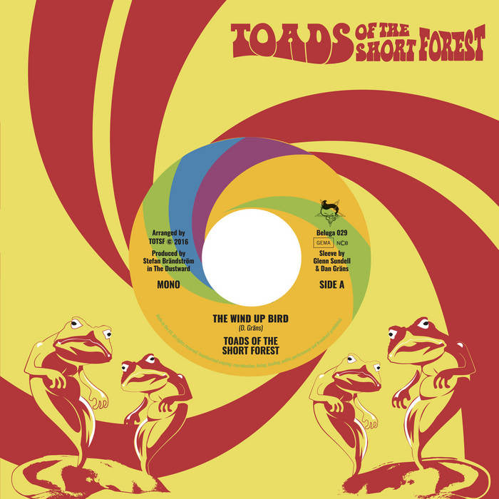 Toads Of the Short Forest - The Wind Up Bird (7")