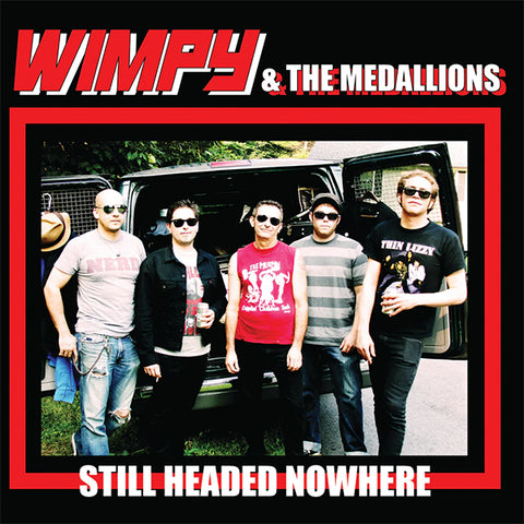 Wimpy & The Medallions - Still Headed Nowhere (7")