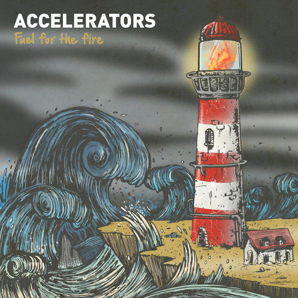 Accelerators - Fuel For The Fire (CD)