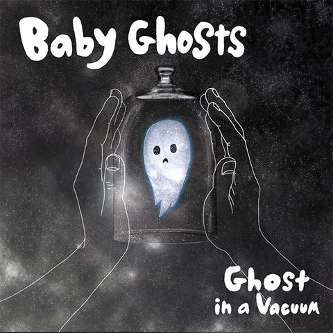 Baby Ghosts - Ghost In A Vacuum (7")