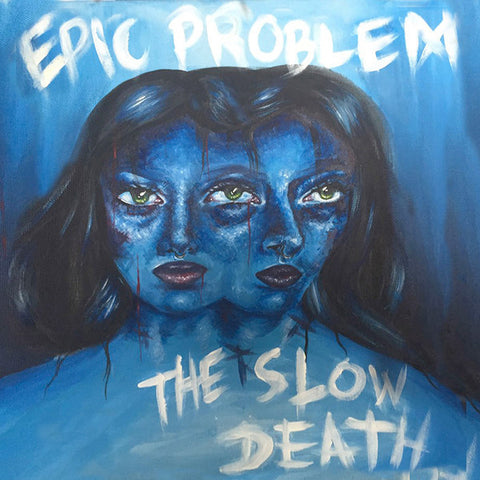 Epic Problem / Slow Death - Split (7")