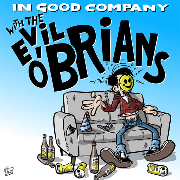 Evil O'Brians - In Good Company (LP)