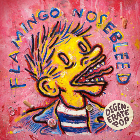 Flamingo Nosebleed - Degenerate Pop (LP)
