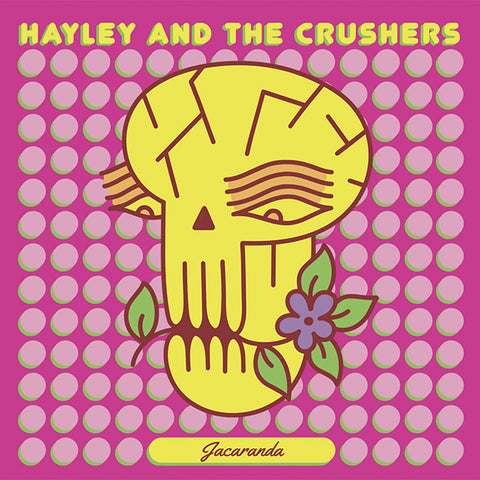 Hayley and the Crushers - Jacaranda (7")