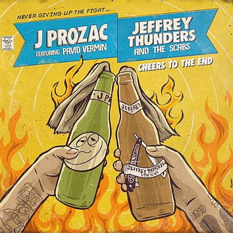 J Prozac feat. Pavid Vermin / Jeffrey Thunders & The Scabs - Cheers To The End (7")