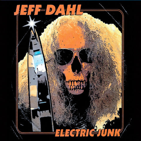 Jeff Dahl - Electric Junk (LP)