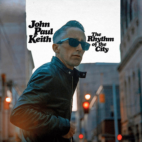 John Paul Keith - The Rhythm of the City (LP)