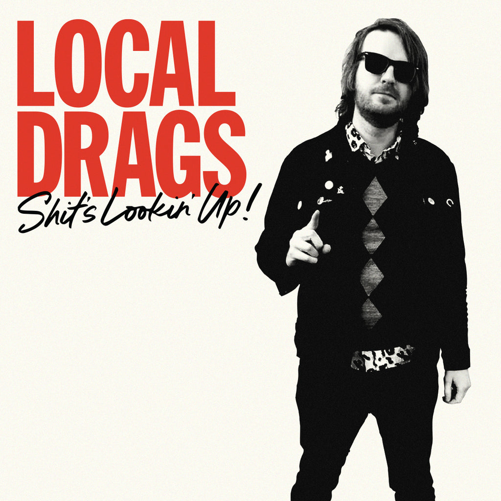 Local Drags - Shit's Lookin' Up (LP)