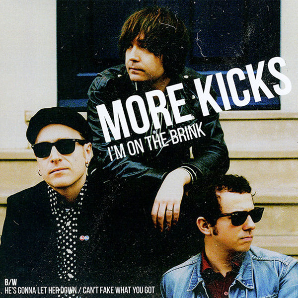 More Kicks - I'm On The Brink (7")