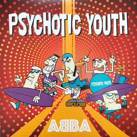 Psychotic Youth - ABBA (7")