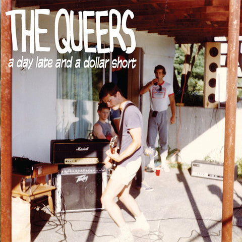 Queers - A Day Late And A Dollar Short (CD)