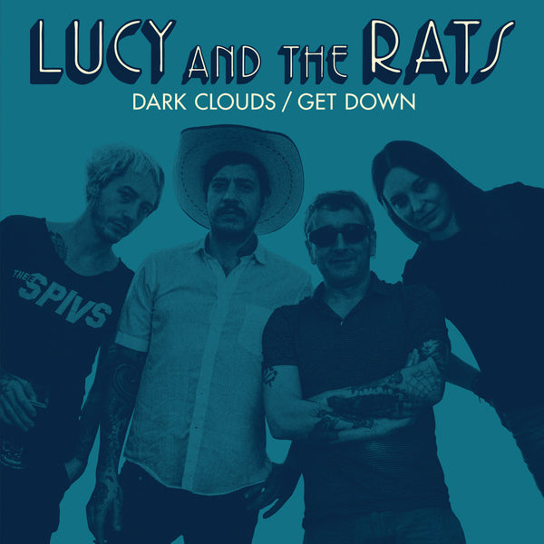 Lucy and the Rats - Dark Clouds/Get Down (7")