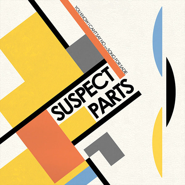 Suspect Parts - You Know I Can't Say No (7")