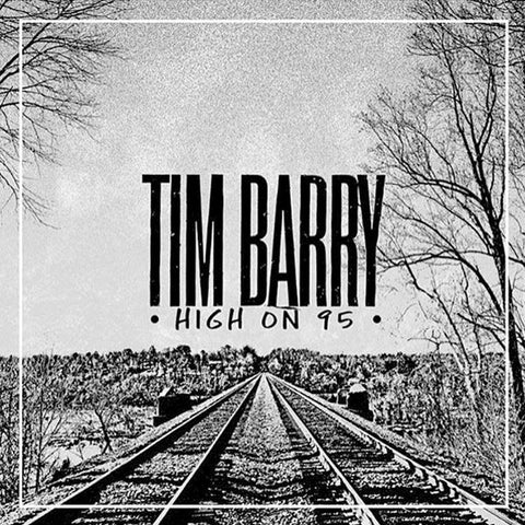 Tim Barry - High On 95 (LP)