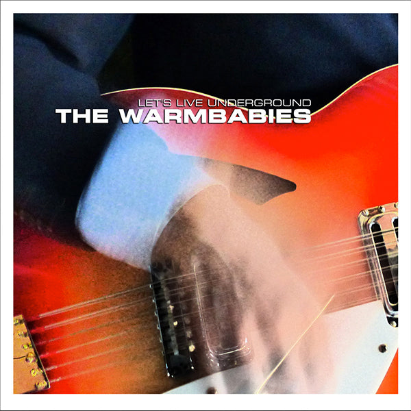 Warmbabies - Let's Live Underground (CD)