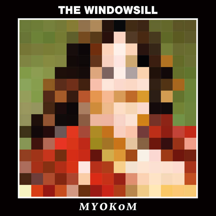Windowsill - MYOKoM (Make Your Own Kind of Music) (CD)