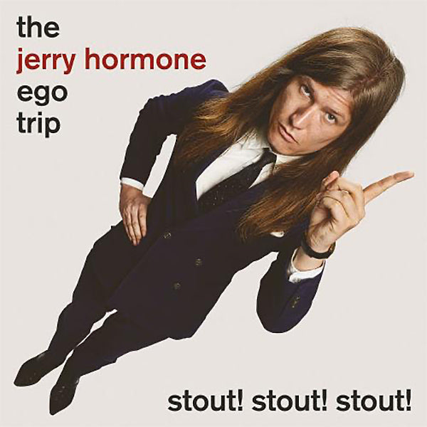 Jerry Hormone Ego Trip - Stout! Stout! Stout! (LP)